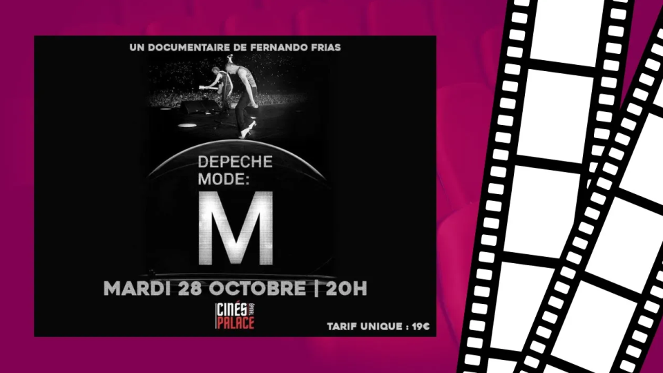 Cinés Palace Actus : DEPECHE MODE M