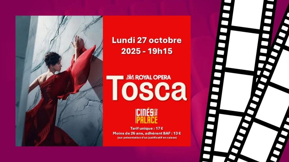 Cinés Palace Actus : Tosca (The Royal Opera)