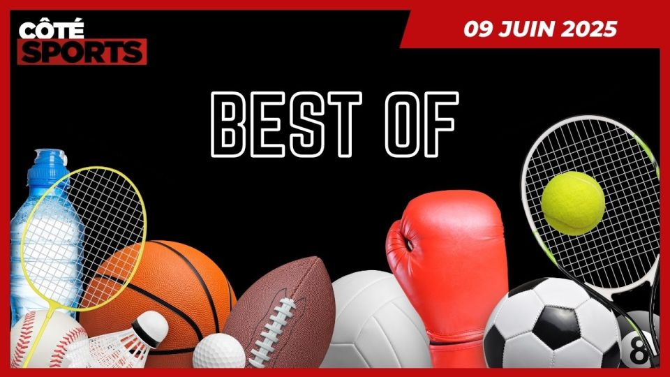 Best-Of Côté Sports du 9 juin