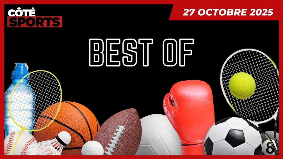 Best-of du Côté Sports du 27 octobre