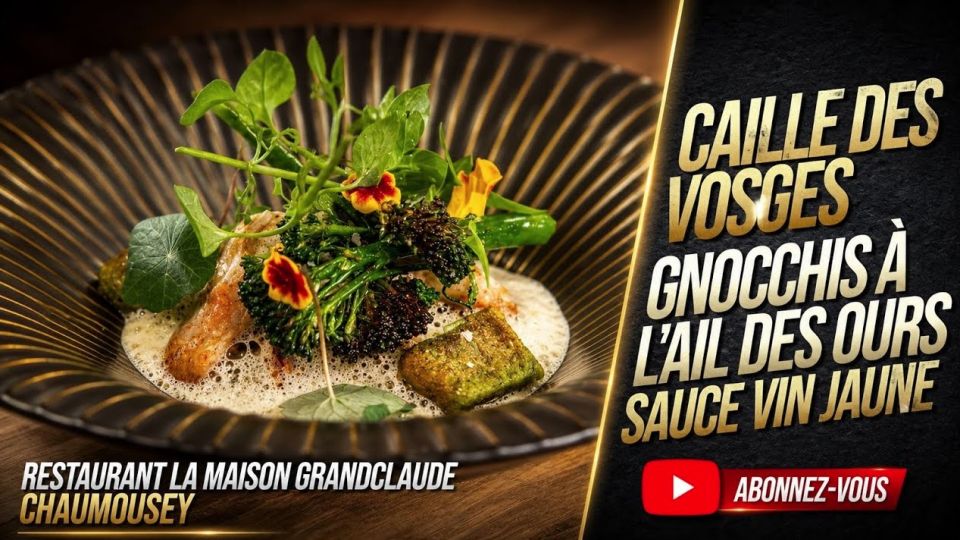 A feu doux : Maison Grandclaude #04 Caille des Vosges, gnocchis à l'ail des ours & sauce vin jaune