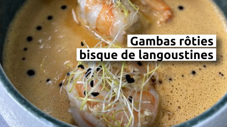 A feu doux : Le Bistrot 25 #01 Gambas rôties et bisque de langoustines