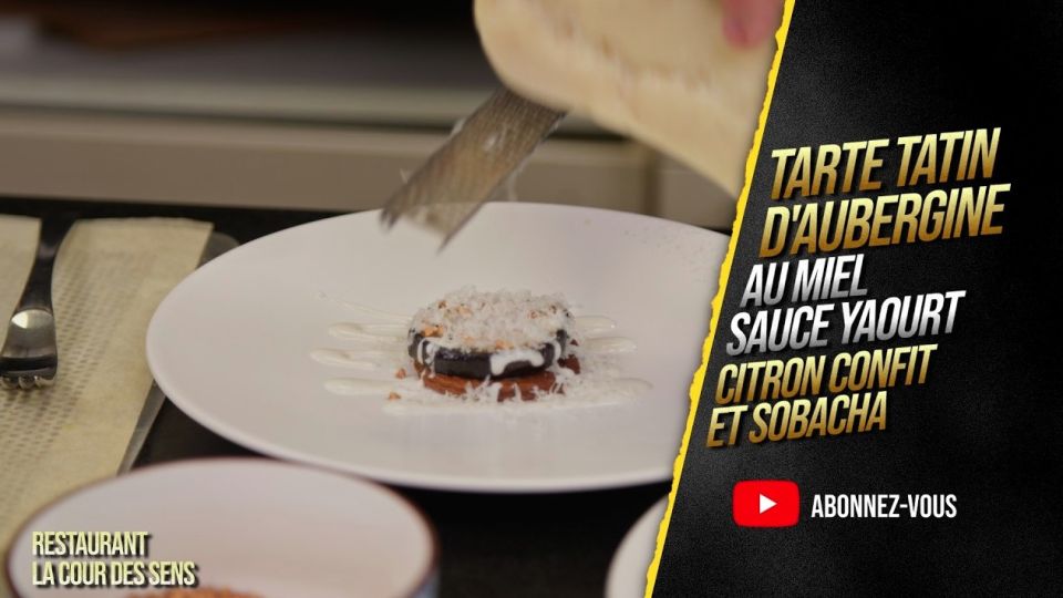 A feu doux : La cour des sens #1 Tarte tatin d'aubergine au miel, sauce yaourt