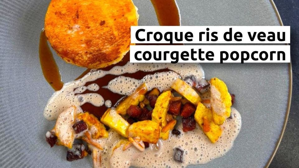 A feu doux : Cours des sens #3 Croque ris de veau courgette popcorn