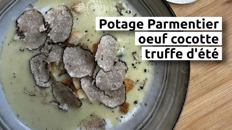 A feu doux : Au Bon Gîte #01 Potage Parmentier, oeuf cocotte et truffe d'été