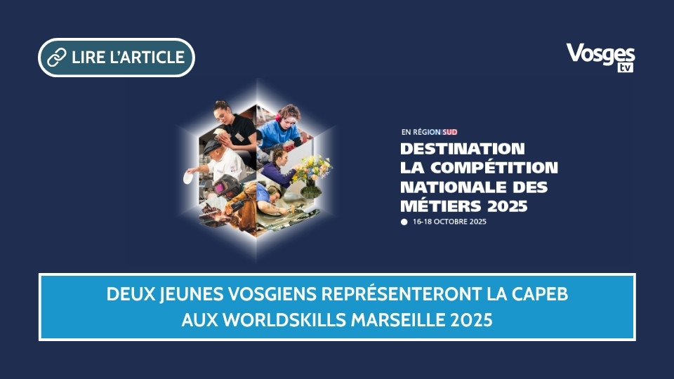 Deux jeunes Vosgiens représenteront la CAPEB aux WorldSkills Marseille 2025