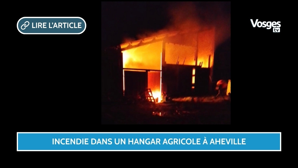Incendie dans un hangar agricole à Aheville
