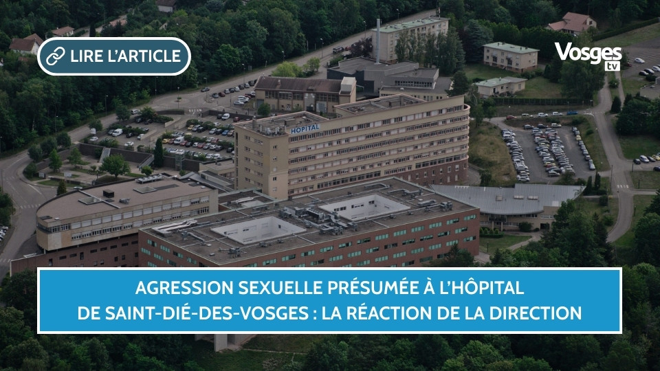 Agression sexuelle présumée à l’hôpital de Saint-Dié-des-Vosges : la réaction de la direction