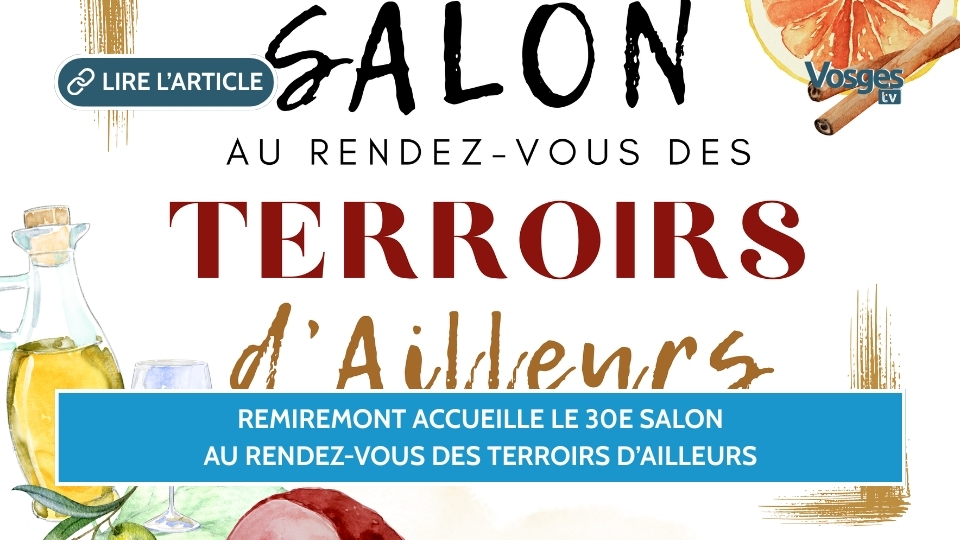 Remiremont accueille le 30e Salon Au Rendez-vous des Terroirs d’Ailleurs