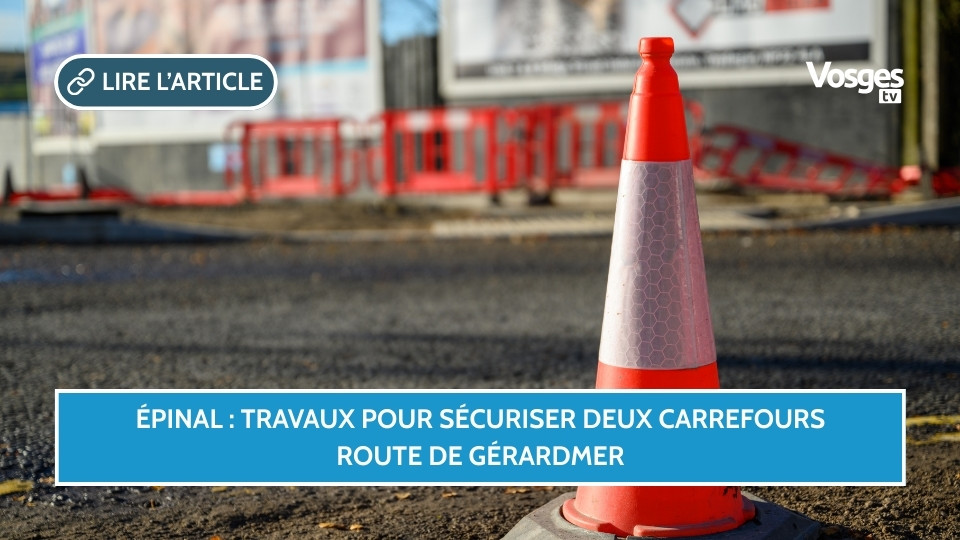 Épinal : travaux pour sécuriser deux carrefours route de Gérardmer