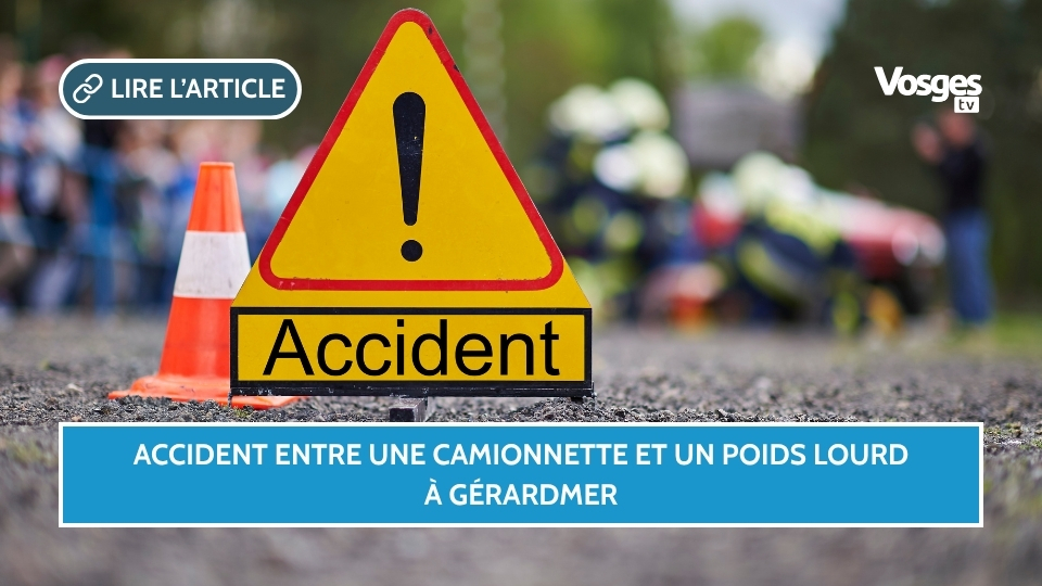 Accident entre une camionnette et un poids lourd à Gérardmer