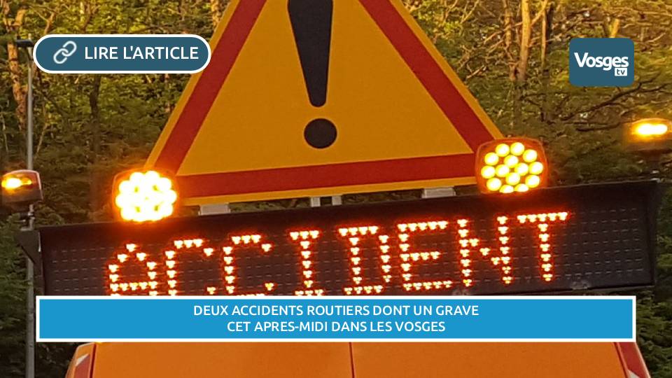 2 accidents de la route cet après-midi sur les routes des Vosges