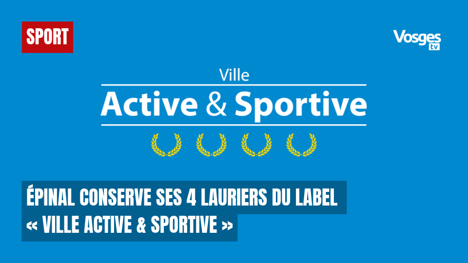 Épinal conserve ses 4 lauriers du label « Ville active & sportive »