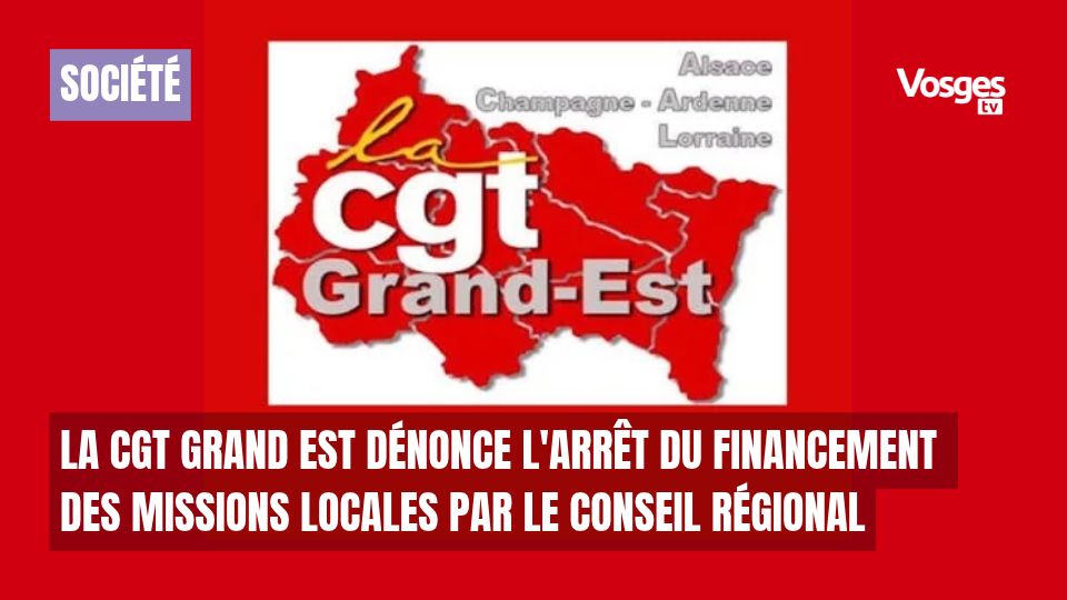 Social : la CGT Grand Est dénonce l'arrêt du financement des Missions Locales par le Conseil régional
